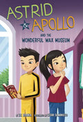 Astrid and Apollo and the Wonderful Wax Museum - Paperback