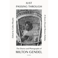 Just Passing Through: A Seven-Decade Roman Holiday: The Diaries and Photographs of Milton Gendel - Paperback