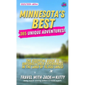 Minnesota's Best: 365 Unique Adventures - The Essential Guide to Unforgettable Experiences in the Land of 10,000 Lakes - Paperback