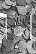 Coin Inventory: Collection Log Book, Collectors Coins Record, Catalog Ledger Notebook, Keep Track Purchases, Collectible Diary, Gift, Collecting Logbo - Paperback