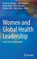 Women and Global Health Leadership: Power and Transformation - Hardcover