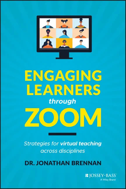 Engaging Learners Through Zoom: Strategies for Virtual Teaching Across Disciplines - Paperback