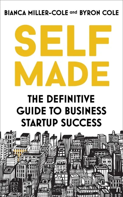 Self Made: The Definitive Guide to Business Start-Up Success - Paperback