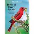 Birds & Blooms Birds in Every Season: Cherish the Feathered Flyers in Your Yard All Year Long - Paperback