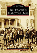 Baltimore's Halcyon Days - Paperback