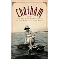 Chatham: From the Second World War to the Age of Aquarius - Hardcover