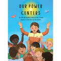 Our Power Centers: A fun introduction to the seven energy centers in the body. - Hardcover