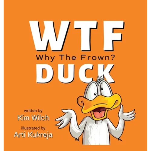 WTF DUCK - Why The Frown: Adulting with Humor - Hardcover
