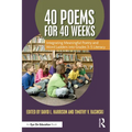 40 Poems for 40 Weeks: Integrating Meaningful Poetry and Word Ladders Into Grades 3-5 Literacy - Paperback