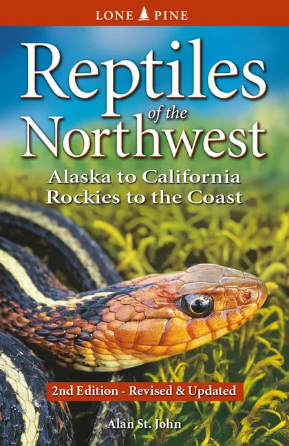Reptiles of the Northwest: British Columbia to California, Rockies to the Coast - Paperback