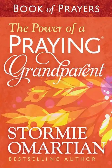 The Power of a Praying Grandparent Book of Prayers - Paperback