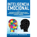 Inteligencia Emocional: Co aumentar su EQ, mejorar sus habilidades sociales, la autoconciencia, las relaciones, el carisma, la autodisciplin - Hardcover