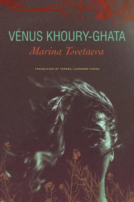 Marina Tsvetaeva: To Die in Yelabuga - Hardcover