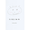 It Will Be Ok - Hardcover