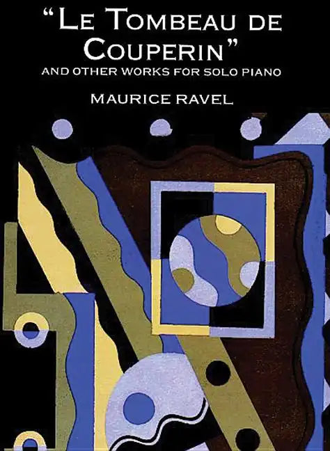 Le Tombeau de Couperin and Other Works for Solo Piano - Paperback