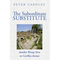 The Subordinate Substitute - Paperback