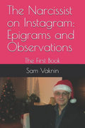 The Narcissist on Instagram: Epigrams and Observations: The First Book - Paperback