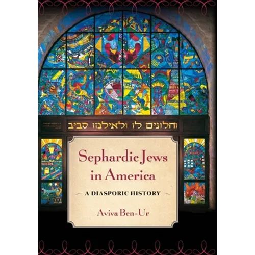 Sephardic Jews in America: A Diasporic History - Hardcover
