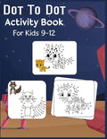 Dot to Dot Activity Book For Kids 9-12: Connect the dot Puzzles for Learning - Paperback