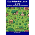 Eco-Friendly Lawn Care: Sustainable Landscaping Tips for Homeowners - Paperback