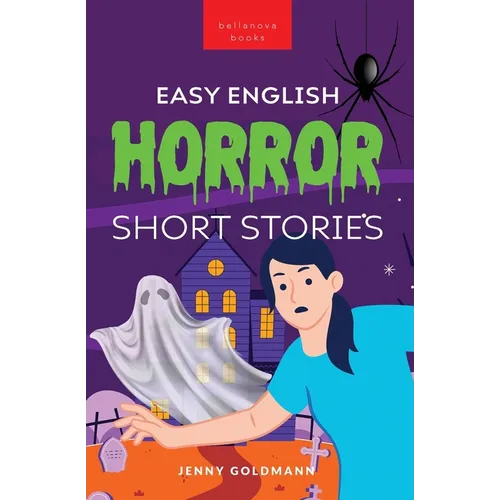 Easy English Horror Short Stories: 9 Spooky Tales for Adventurous English Learners - Paperback