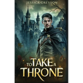 To Take a Throne - Paperback