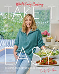 What's Gaby Cooking: Take It Easy: Recipes for Zero Stress Deliciousness - Hardcover