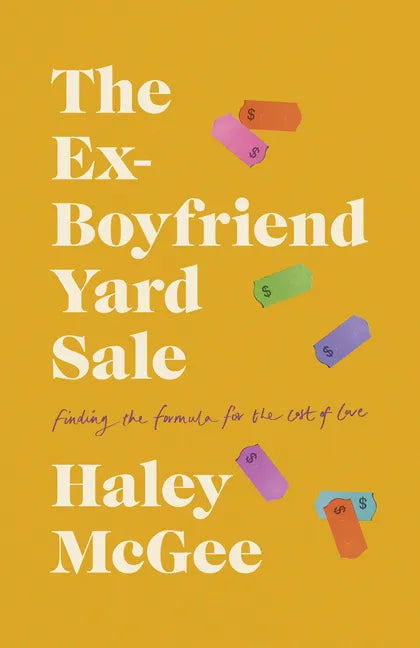 The Ex-Boyfriend Yard Sale: Finding a Formula for the Cost of Love - Paperback