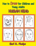 How to Draw for Children and Young Adults: Human Head - Paperback
