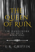 The Queen of Ruin - Hardcover
