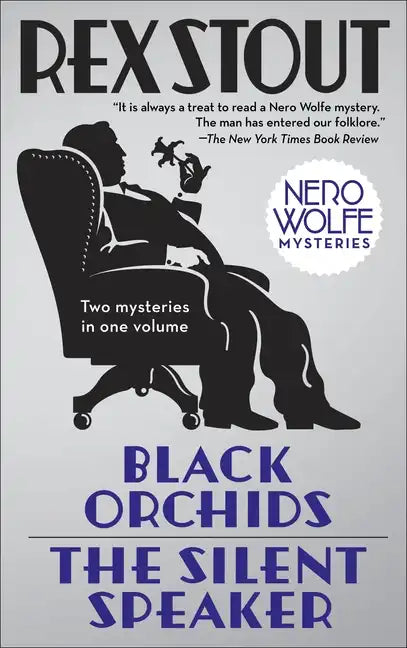Black Orchids/The Silent Speaker: Nero Wolfe Mysteries - Paperback