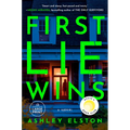 First Lie Wins: Reese's Book Club Pick (a Novel) - Paperback