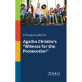A Study Guide for Agatha Christie's "Witness for the Prosecution" - Paperback