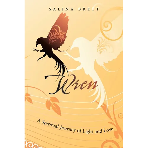 Wren: A Spiritual Journey of Light and Love - Paperback