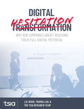 Digital Hesitation: Why B2B Companies Aren't Reaching Their Full Digital Transformation Potential - Hardcover