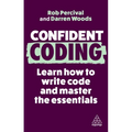 Confident Coding: Learn How to Code and Master the Essentials - Paperback