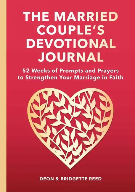The Married Couple's Devotional Journal: 52 Weeks of Prompts and Prayers to Strengthen Your Marriage in Faith - Paperback