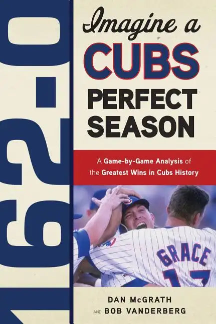 162-0: Imagine a Cubs Perfect Season - Paperback
