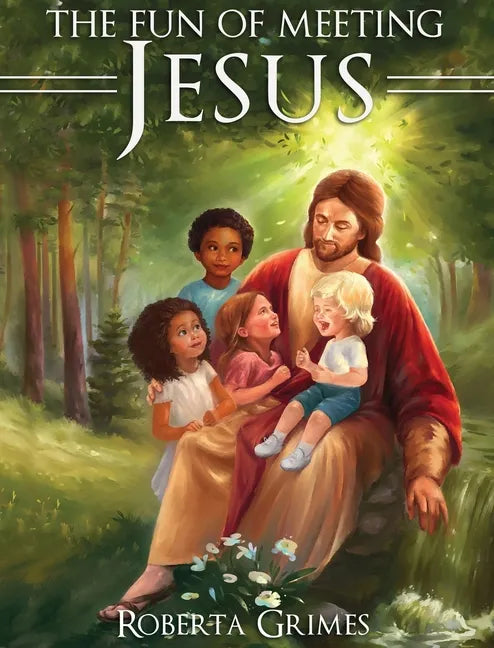 The Fun of Meeting Jesus - Hardcover