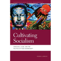 Cultivating Socialism: Venezuela, Alba, and the Politics of Food Sovereignty - Paperback