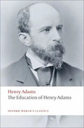 The Education of Henry Adams - Paperback
