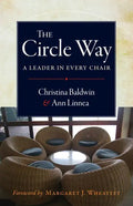 The Circle Way: A Leader in Every Chair - Paperback