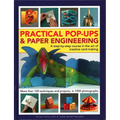 Practical Pop-Ups and Paper Engineering: A Step-By-Step Course in the Art of Creative Card-Making, More Than 100 Techniques and Projects, in 1000 Phot - Hardcover