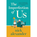 The Imperfection of Us: A story of beginnings, endings and everything in between - Paperback