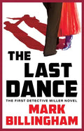 The Last Dance: The First Detective Miller Novel - Hardcover