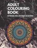 Adult Colouring book: Stress Relieving Designs: Mandalas design, Animal designs, Flower designs, paisly pattern and some awosome colouring images - Paperback
