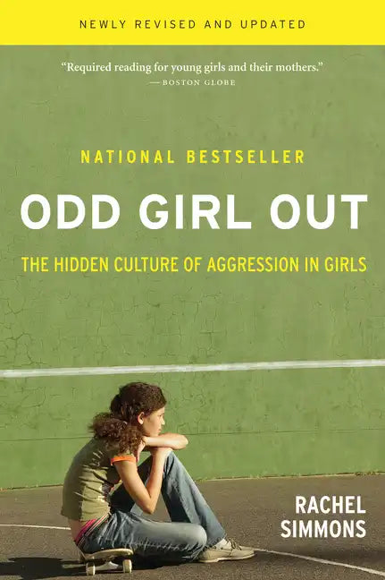 Odd Girl Out: The Hidden Culture of Aggression in Girls - Paperback