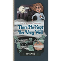 There He Kept Her Very Well - Hardcover