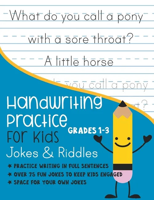 Handwriting Practice for Kids Grade 1-3 Jokes and Riddles: Practice writing in full sentences Over 75 Fun jokes to keep kids engaged Space for your ow - Paperback