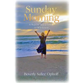 Sunday Morning: A Step by Step Journey to Wholeness - Paperback